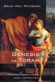 Genesis as Torah : reading narrative as legal instruction cover image