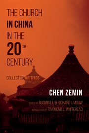 The church in china in the 20th century. Collected Writings cover image