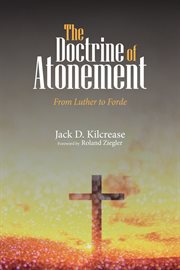 The doctrine of atonement : from Luther to Forde cover image