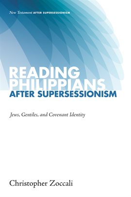 Cover image for Reading Philippians after Supersessionism