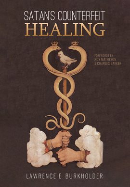 Cover image for Satan's Counterfeit Healing