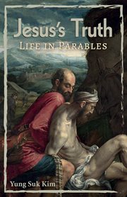 Jesus's Truth : Life in parables cover image