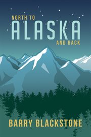 North to Alaska and back cover image