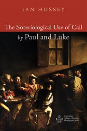 The soteriological use of call by Paul and Luke cover image