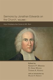 Sermons by jonathan edwards on the church, volume 1. How Christians Are Come to Mt. Sion cover image