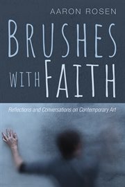 Brushes with faith. Reflections and Conversations on Contemporary Art cover image