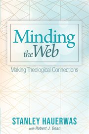 Minding the web : making theological connections cover image