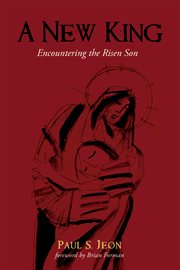 A new King : encountering the Risen Son cover image