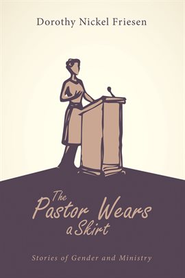 Cover image for The Pastor Wears a Skirt