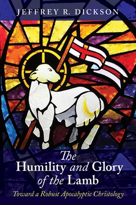 Cover image for The Humility and Glory of the Lamb