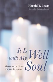 It is well with my soul : messages of hope for the bereaved cover image
