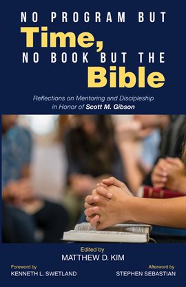 Cover image for No Program but Time, No Book but the Bible