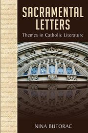 SACRAMENTAL LETTERS : themes in catholic literature cover image