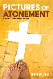 Pictures of atonement : a New Testament study cover image