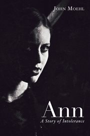 Ann: a story of intolerance cover image