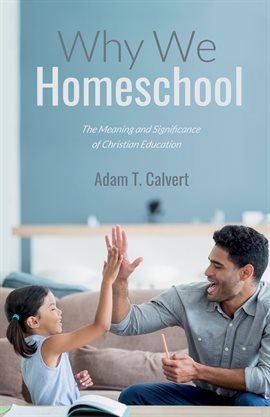 Cover image for Why We Homeschool