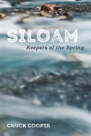Siloam. Keepers of the Spring cover image