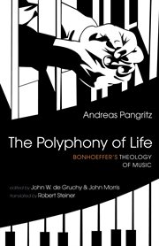 The polyphony of life. Bonhoeffer's Theology of Music cover image