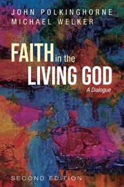 Faith in the living god. A Dialogue cover image
