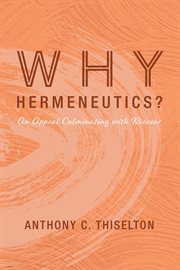 Why hermeneutics? : an appeal culminating with Ricoeur cover image