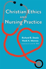 CHRISTIAN ETHICS AND NURSING PRACTICE cover image