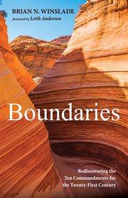 Boundaries. Rediscovering the Ten Commandments for the Twenty-First Century cover image