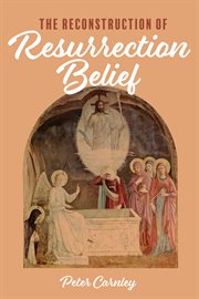 The reconstruction of resurrection belief cover image