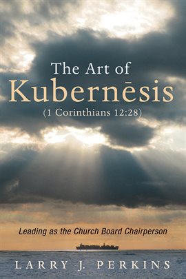 Cover image for The Art of Kubernesis (1 Corinthians 12:28)