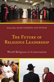 The future of religious leadership : world religions in conversation cover image