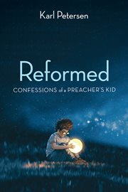 Reformed. Confessions of a Preacher's Kid cover image