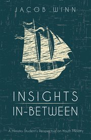 Insights in-between. A Ministry Student's Perspective on Youth Ministry cover image