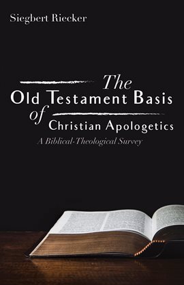 Cover image for The Old Testament Basis of Christian Apologetics