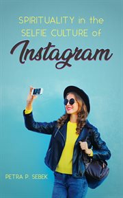 Spirituality in the selfie culture of instagram cover image