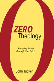 Zero theology. Escaping Belief through Catch-22s cover image