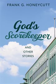 God's scorekeeper and other stories cover image