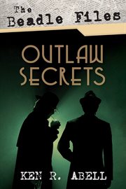 The beadle files: outlaw secrets cover image
