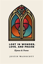 Lost in wonder, love, and praise. Hymns & Poems cover image