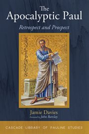 The apocalyptic Paul : retrospect and prospect cover image