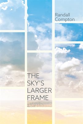Cover image for The Sky's Larger Frame
