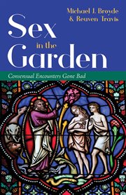 Sex in the garden : consensual encounters gone bad cover image