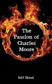 The passion of charles moore cover image