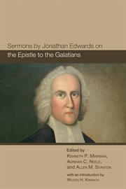 Sermons by Jonathan Edwards on the Epistle to the Galatians cover image