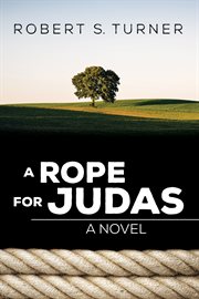 A rope for Judas : a novel cover image
