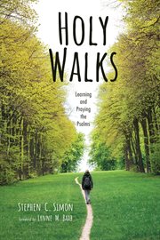 Holy walks : learning and praying the Psalms cover image