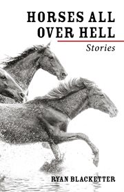 Horses all over hell. Stories cover image