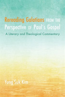 Cover image for Rereading Galatians from the Perspective of Paul's Gospel