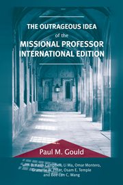 The outrageous idea of the missional professor cover image