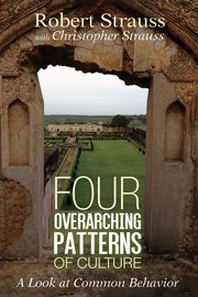Four overarching patterns of culture : a look at common behavior cover image