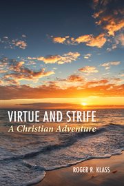 Virtue and strife : a Christian adventure cover image
