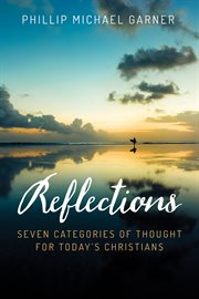 Reflections. Seven Categories of Thought for Today's Christians cover image